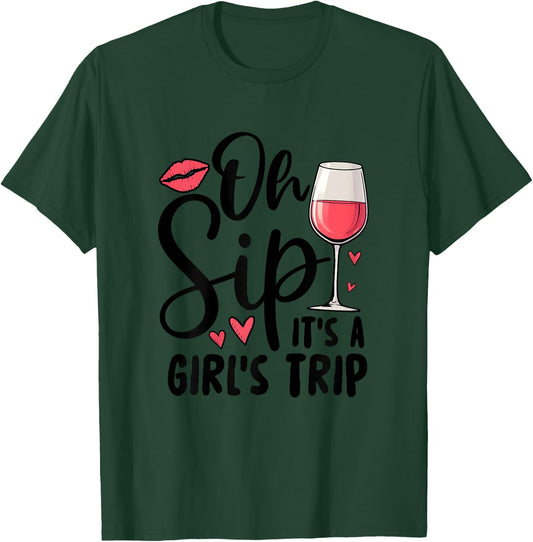 Oh Sip It's A Girls Trip Travel Party T-Shirt - T-Shirt | Forest