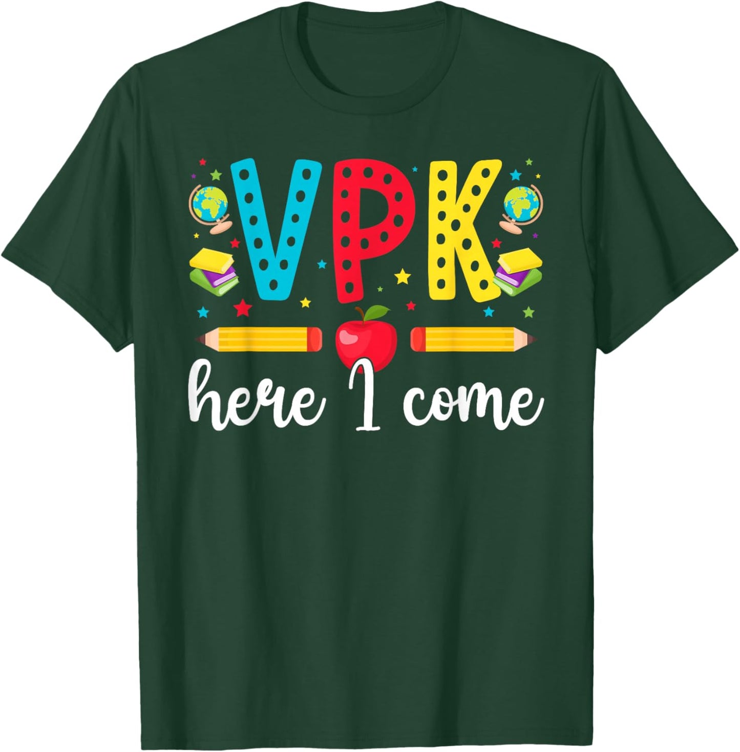 VPK Here I Come VPK Back to School VPK First Day of VPK T-Shirt - T-Shirt | Forest