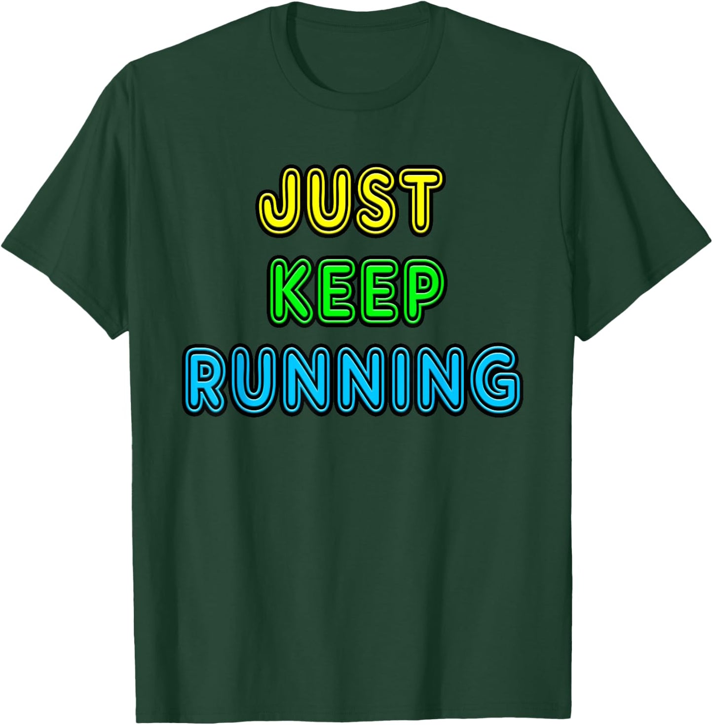 Retro Vintage Neon Sign Just Keep Running T-Shirt - T-Shirt | Forest