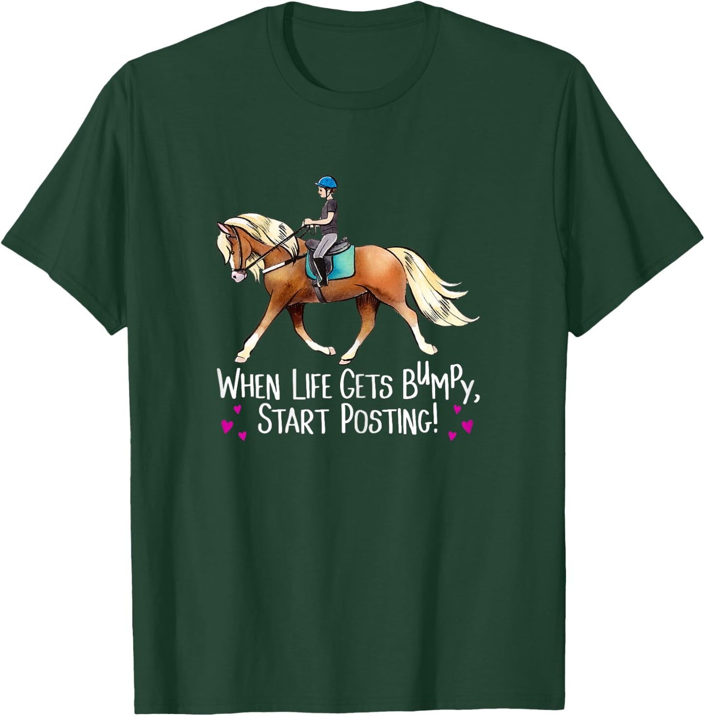 When Life Gets Bumpy, Start Posting! - Haflinger Horse Shirt T-Shirt - T-Shirt | Forest