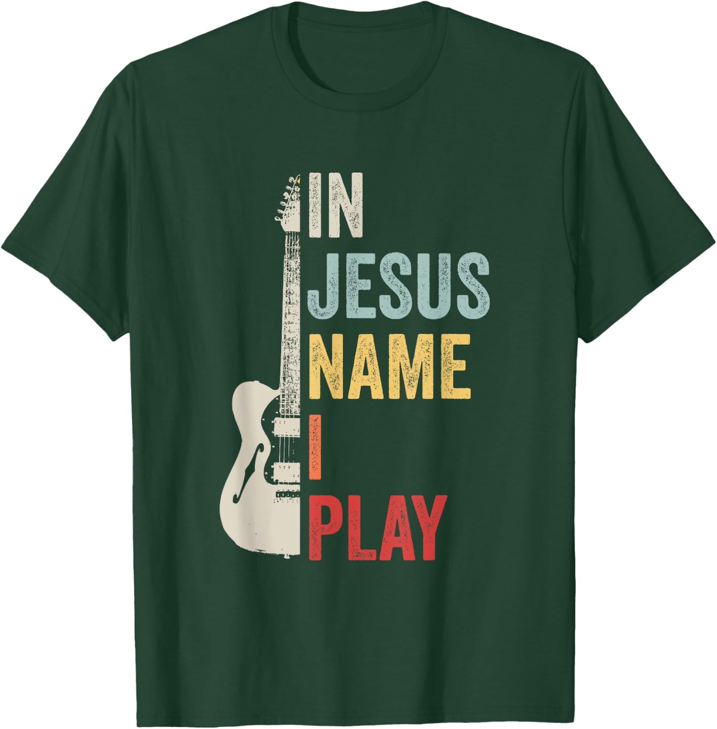 In Jesus Name I Play Guitar Christian Band Guitar T-Shirt - T-Shirt | Forest