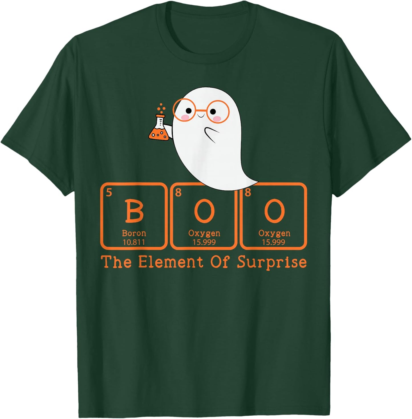 Chemistry Boo The Element Of Surprise Cute Chemist Halloween T-Shirt - T-Shirt | Forest