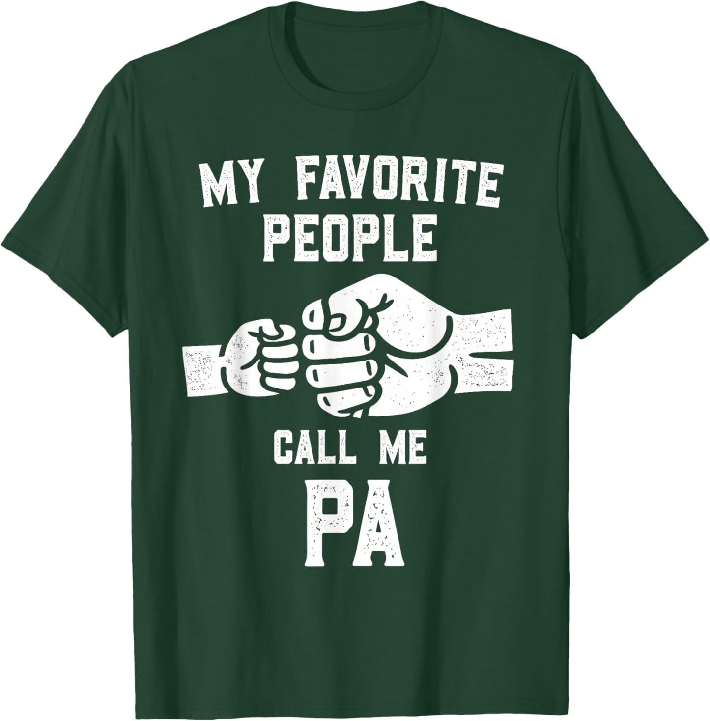 My Favorite People Call Me Pa Fist Bump Pa T-Shirt - T-Shirt | Forest