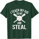 I Teach My Kid To Hit And Steal Fun Baseball Parents T-Shirt - T-Shirt | Forest
