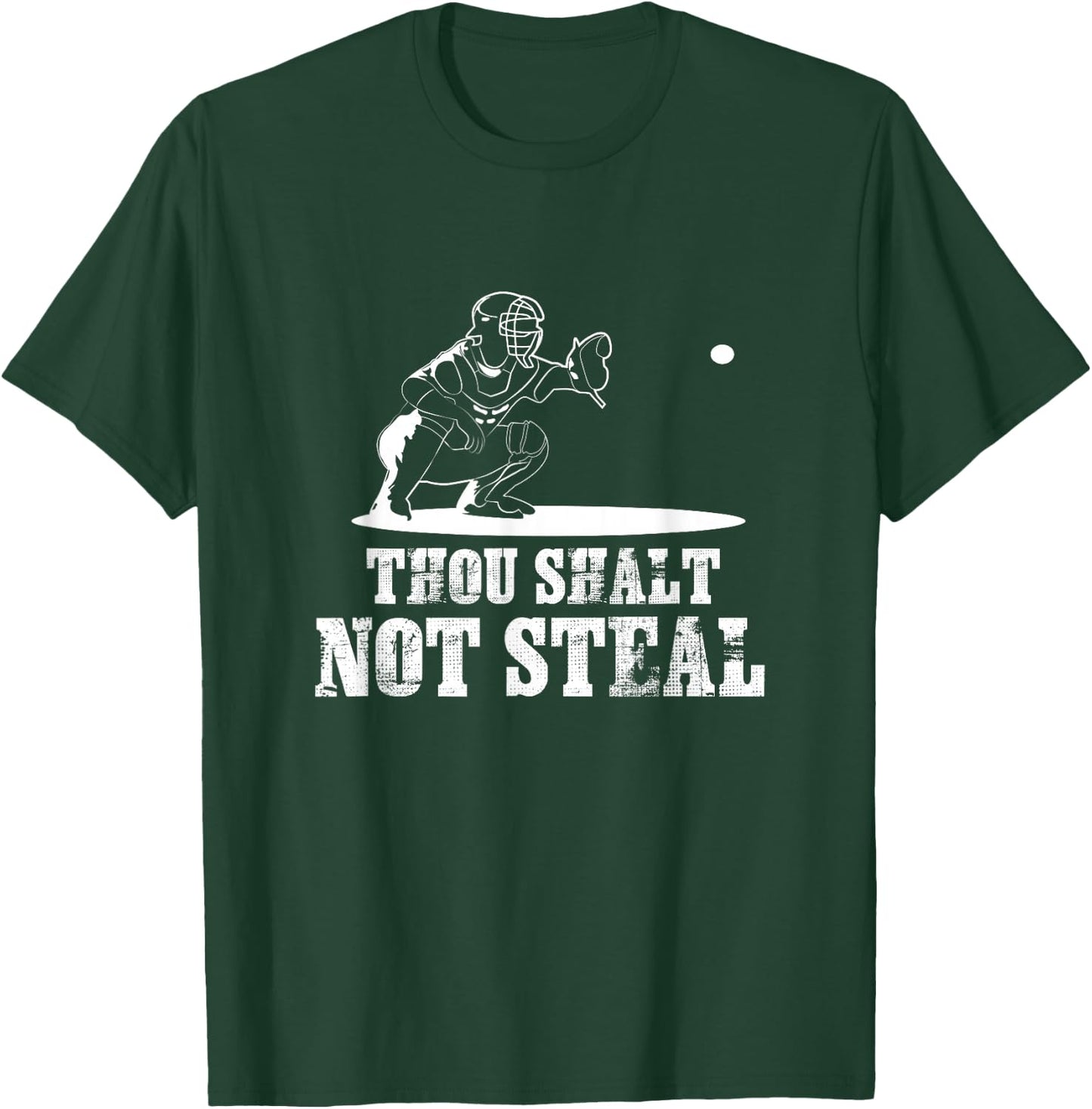 Baseball Catcher Shirt Thou Shalt Not Steal - Religious Gift T-Shirt - T-Shirt | Forest