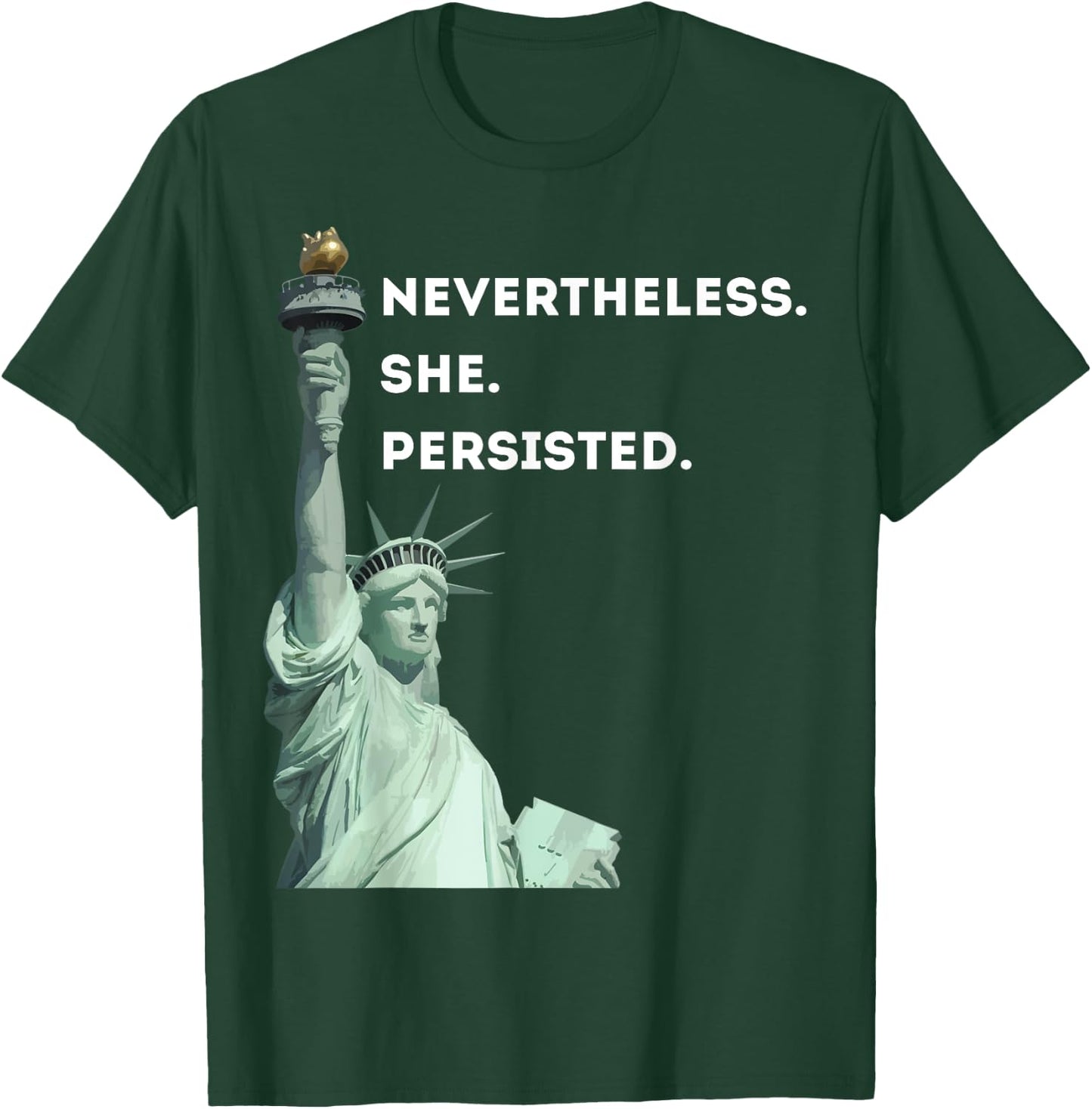 Nevertheless She Persisted T-Shirt - T-Shirt | Forest