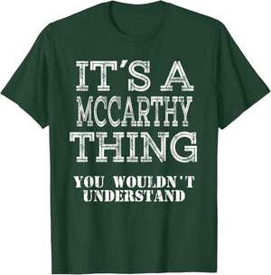 Its A MCCARTHY Thing You Wouldnt Understand Matching Family T-Shirt - T-Shirt | Forest