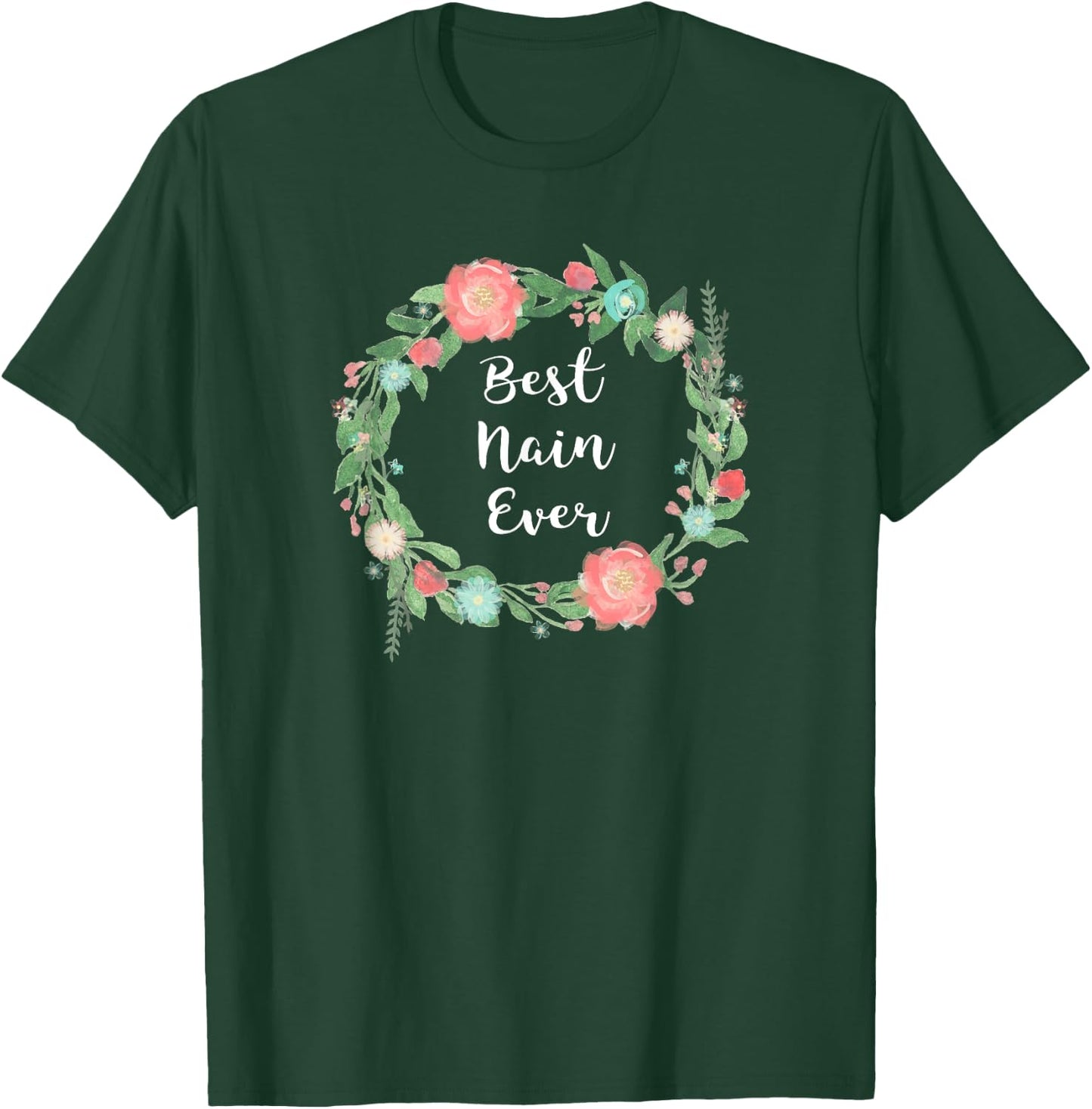 Best Nain Ever Worlds Greatest Welsh Grandma Wenglish T-Shirt - T-Shirt | Forest