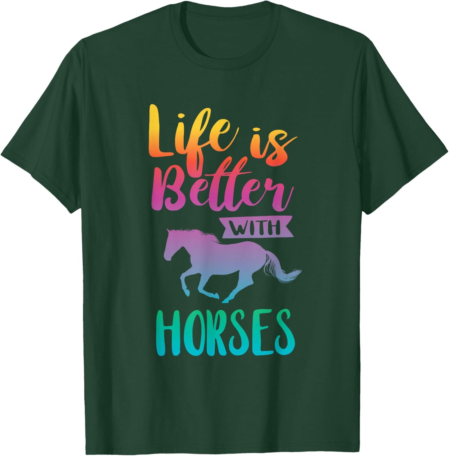 Cute Life Is Better With Horses Horseback Riding T-Shirt - T-Shirt | Forest