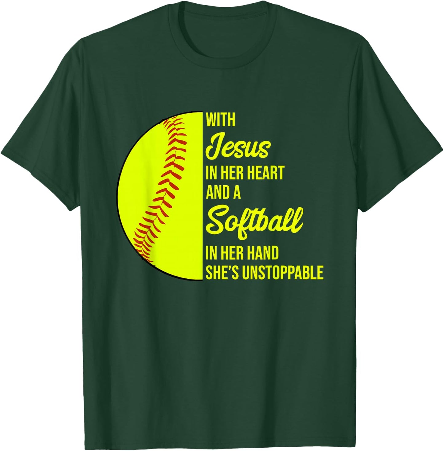 With Jesus In Her Heart She's Unstoppable Softball T-Shirt - T-Shirt | Forest