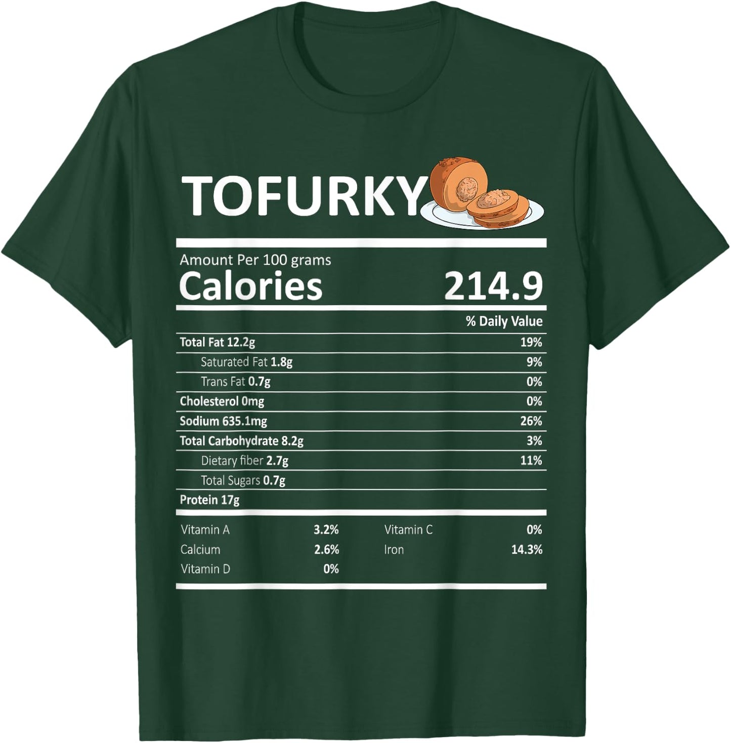 Tofurky Nutritional Facts Thanksgiving X-Mas Holiday Vegan T-Shirt - T-Shirt | Forest