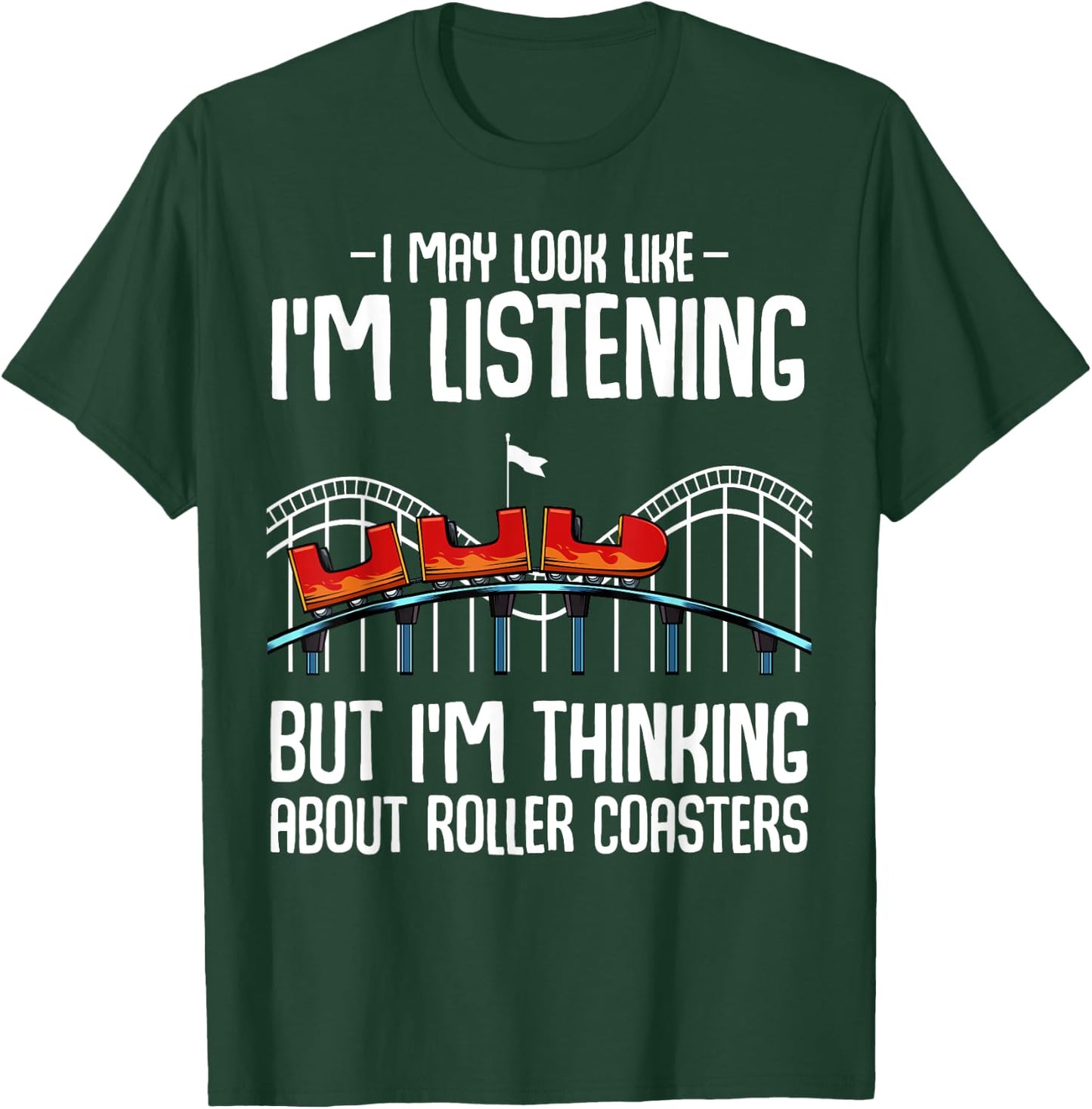 I'm Thinking About Roller Coasters Amusement Ride Lover T-Shirt - T-Shirt | Forest