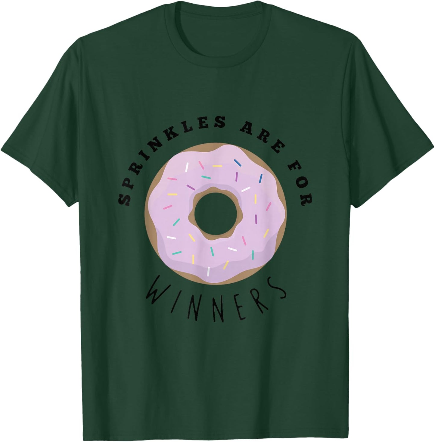 Sprinkles Are For Winners Shirt, Funny Food Shirts T-Shirt - T-Shirt | Forest