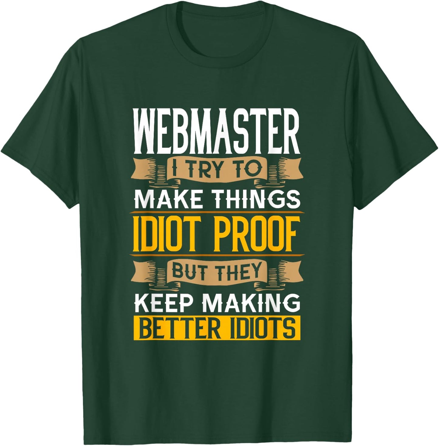Webmaster Sarcastic Graphic Funny DevOps Coder T-Shirt - T-Shirt | Forest