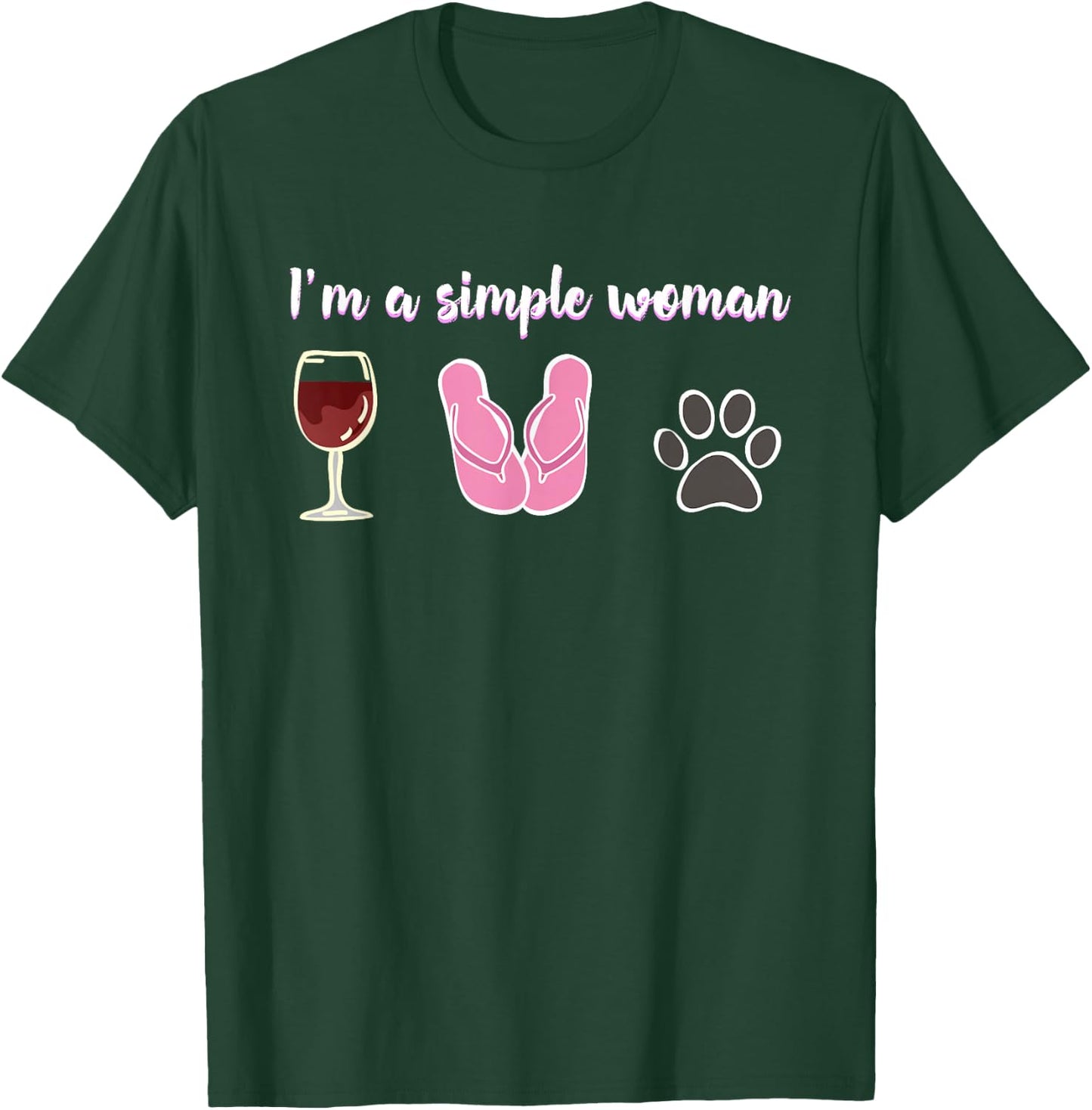 I'm Simple Woman Wine Flip flops Cute Paw Print Dog Lovers T-Shirt - T-Shirt | Forest
