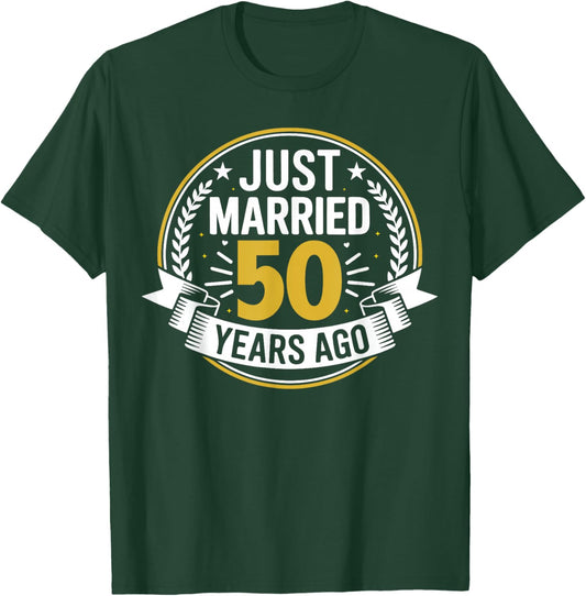 Just Married 50 Years Ago Couple Matching Anniversary T-Shirt - T-Shirt | Forest