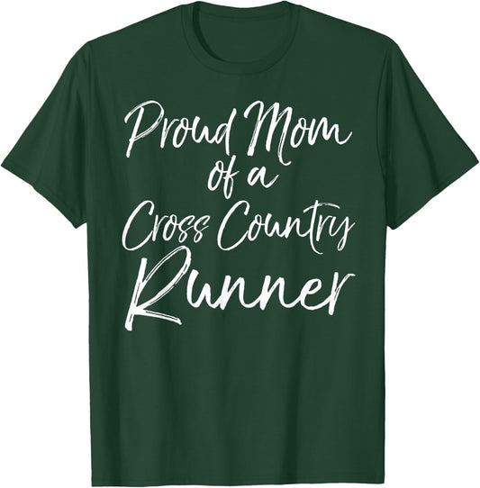 Cross Country Mom Gift Proud Mom of a Cross Country Runner T-Shirt - T-Shirt | Forest