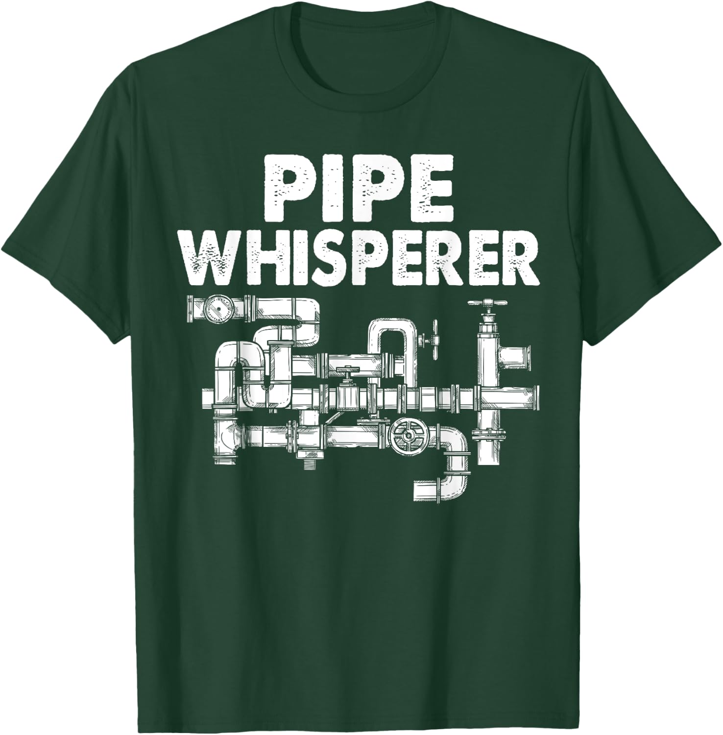 Pipe Whisperer Funny Water Pipes Plumber Plumbing Gift T-Shirt - T-Shirt | Forest