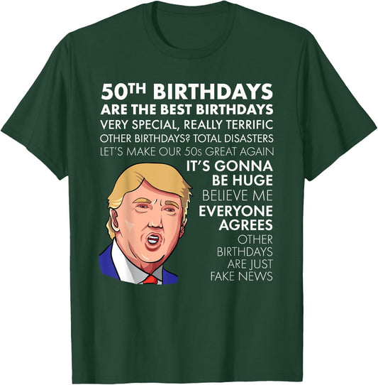 50th Birthday Gift Funny Trump Quote Shirt T-Shirt - T-Shirt | Forest