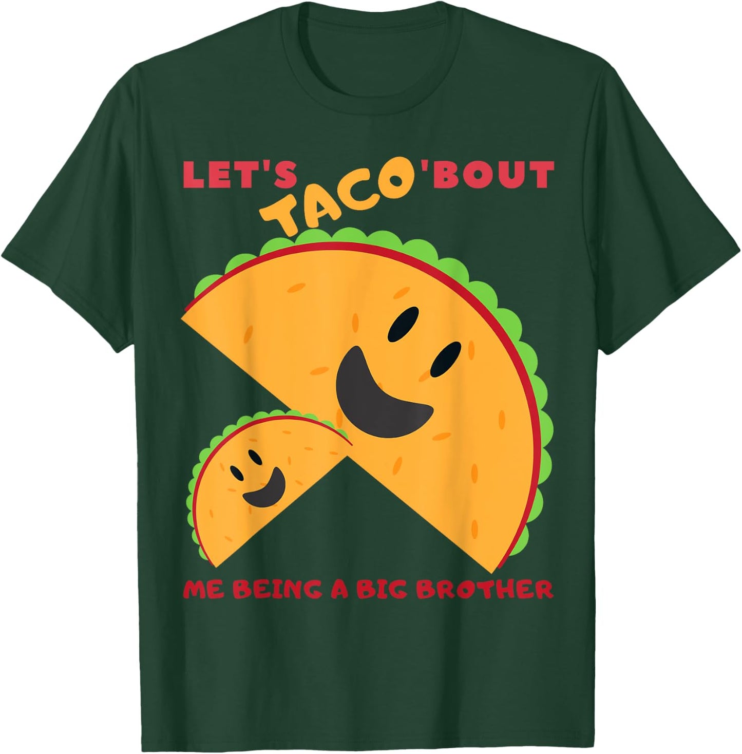 Lets Taco bout me being a Big Brother cute baby announcement T-Shirt - T-Shirt | Forest