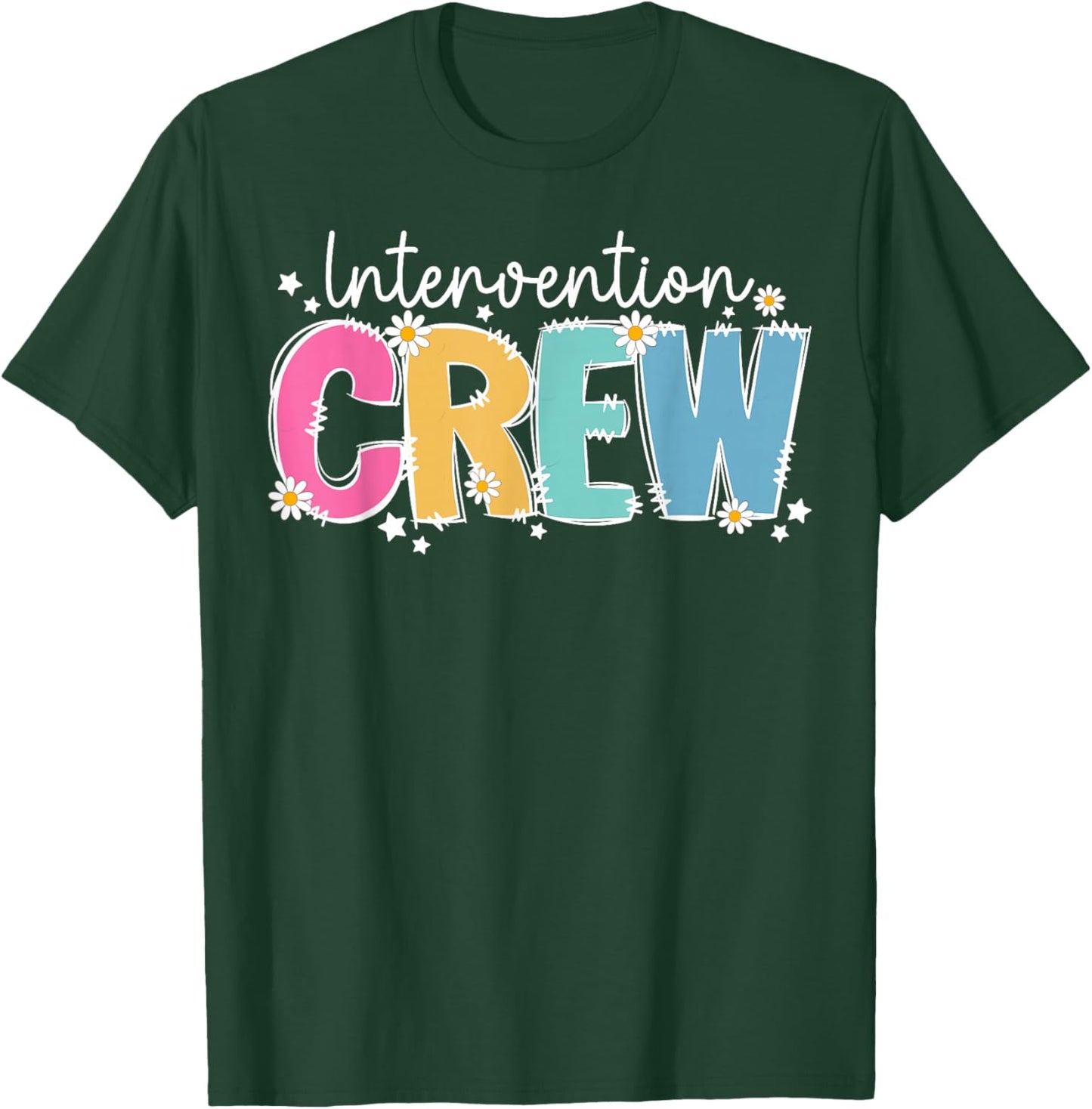 Intervention Crew Intervention Teacher Squad T-Shirt - T-Shirt | Forest