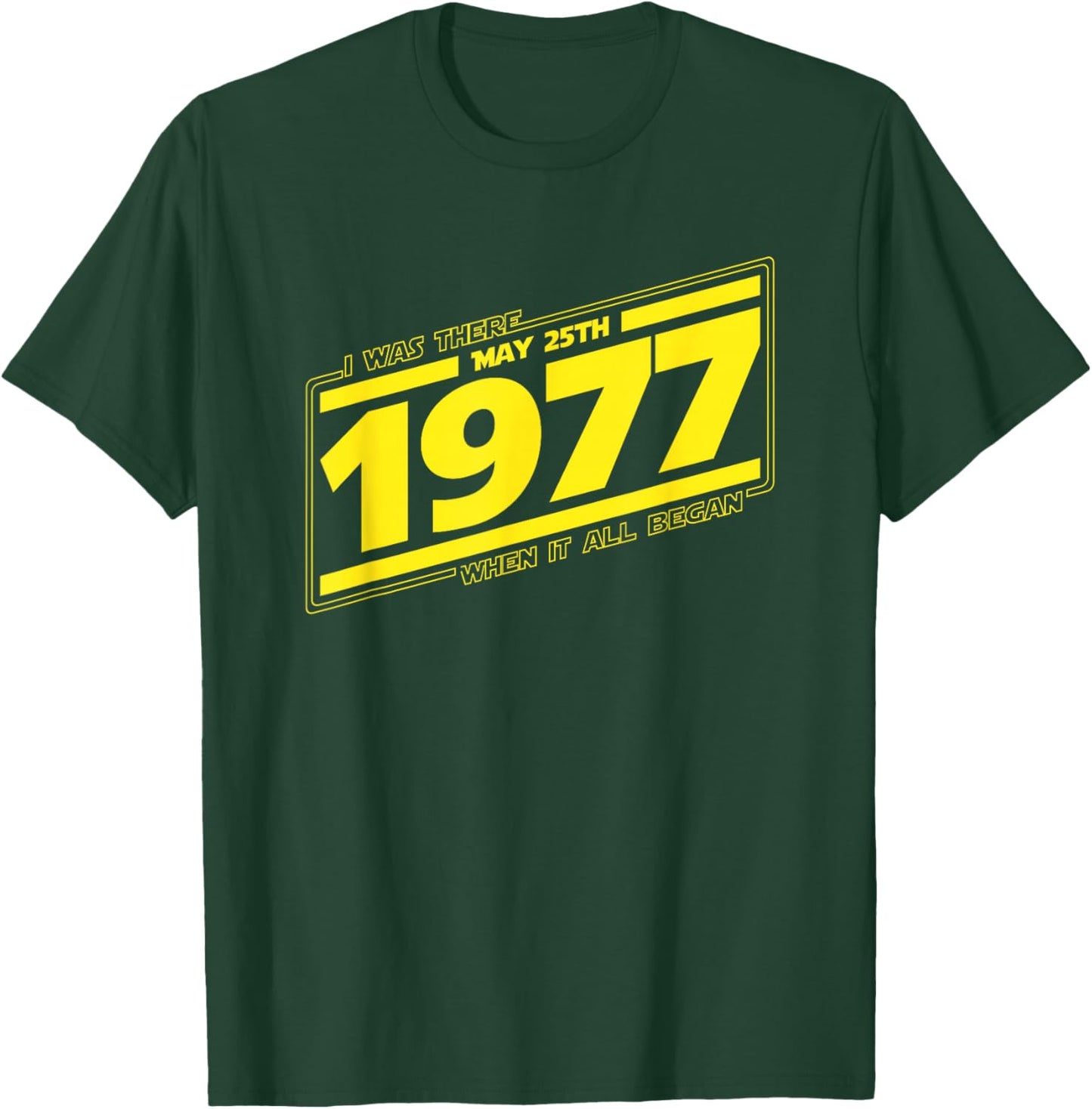 1977 I was There When it All Began | Nerdy Science Fiction T-Shirt - T-Shirt | Forest