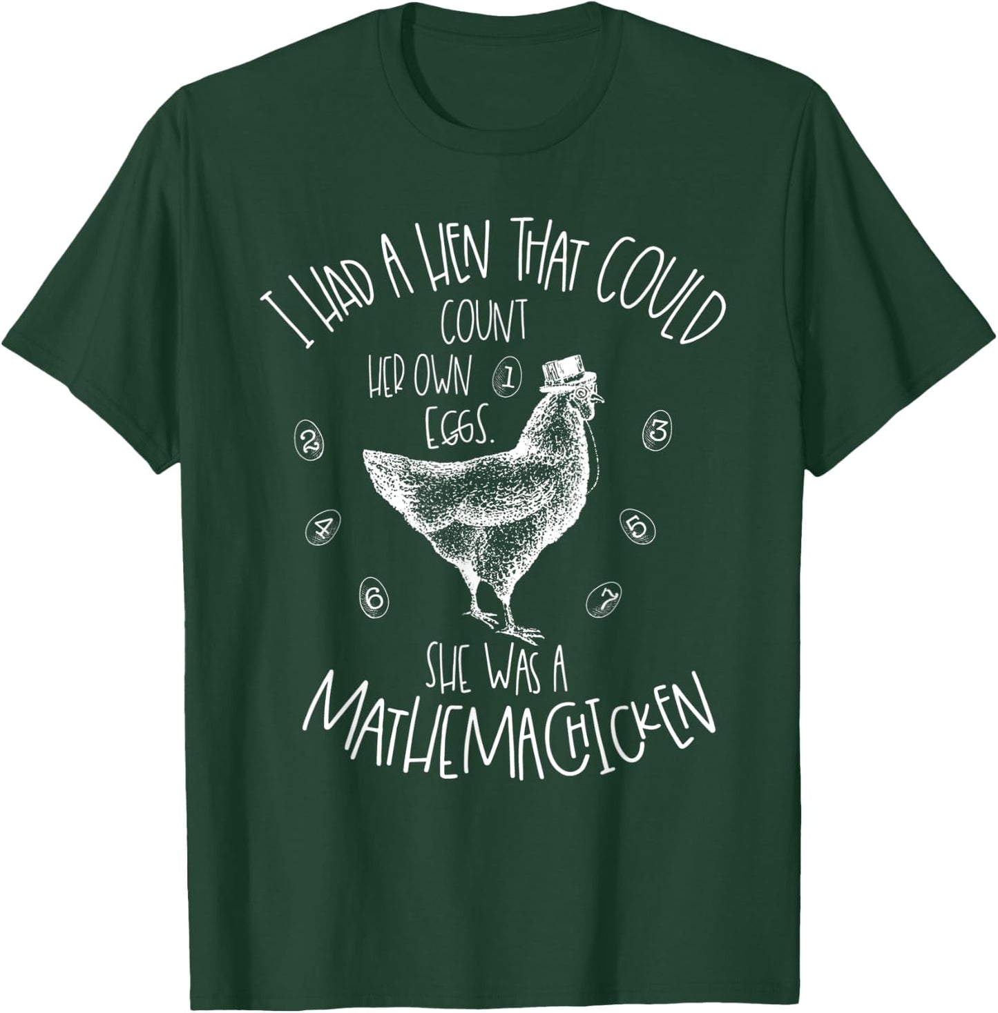 I Had A Hen That Could Count Her Own Eggs T-Shirt - T-Shirt | Forest