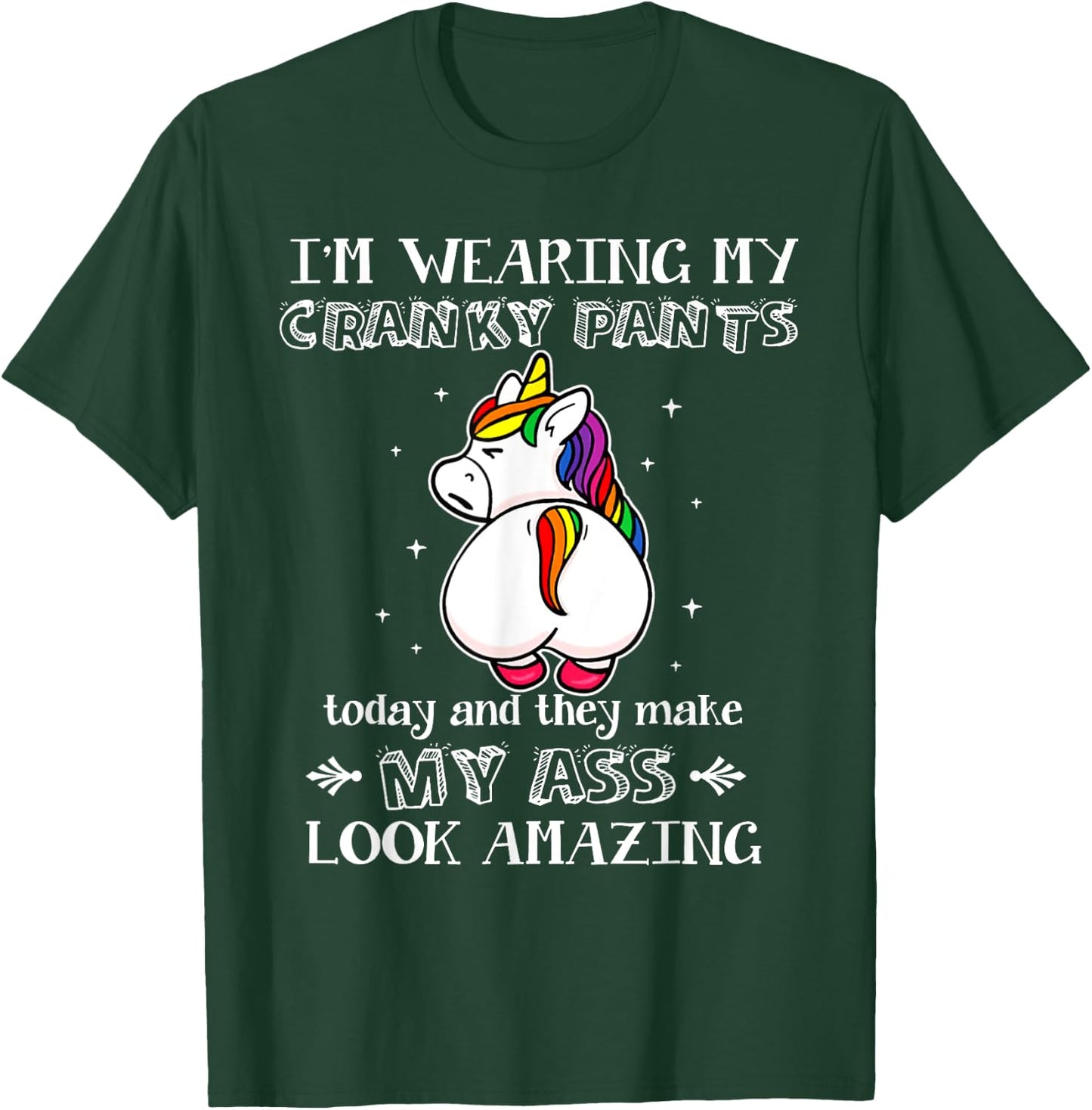 I'm Wearing My Cranky Pants Today Shirt Funny Unicorn T-Shirt - T-Shirt | Forest