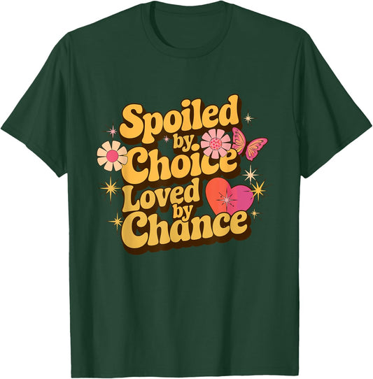 Spoiled Wife Spoiled By Choice Loved By Chance Funny Wife T-Shirt - T-Shirt | Forest