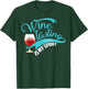 Wine Tasting Is My Sport Shirt | Cute I Love Wine Gift T-Shirt - T-Shirt | Forest