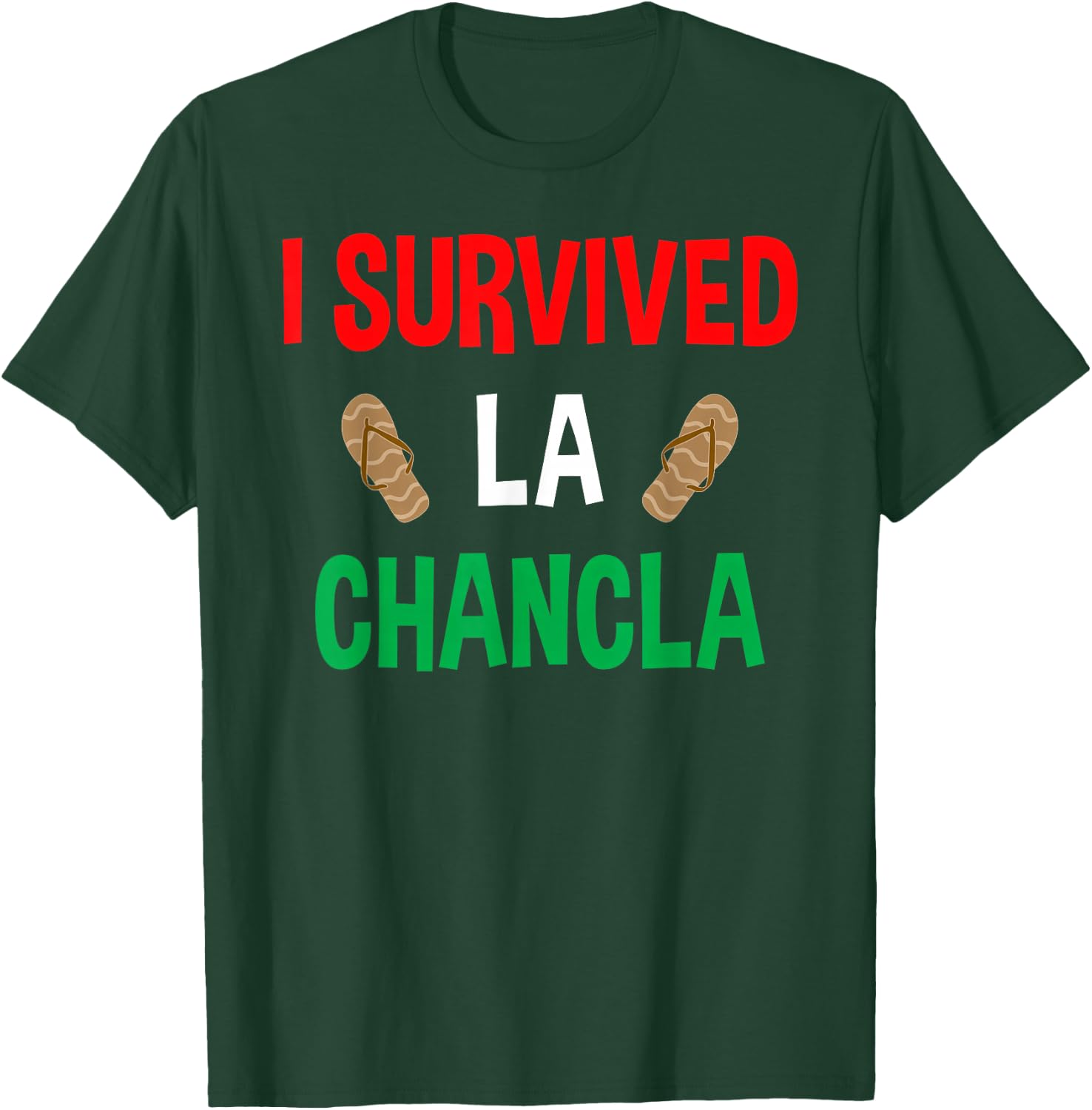 I Survived La Chancla Funny Shoe Survivor Latin T-Shirt - T-Shirt | Forest