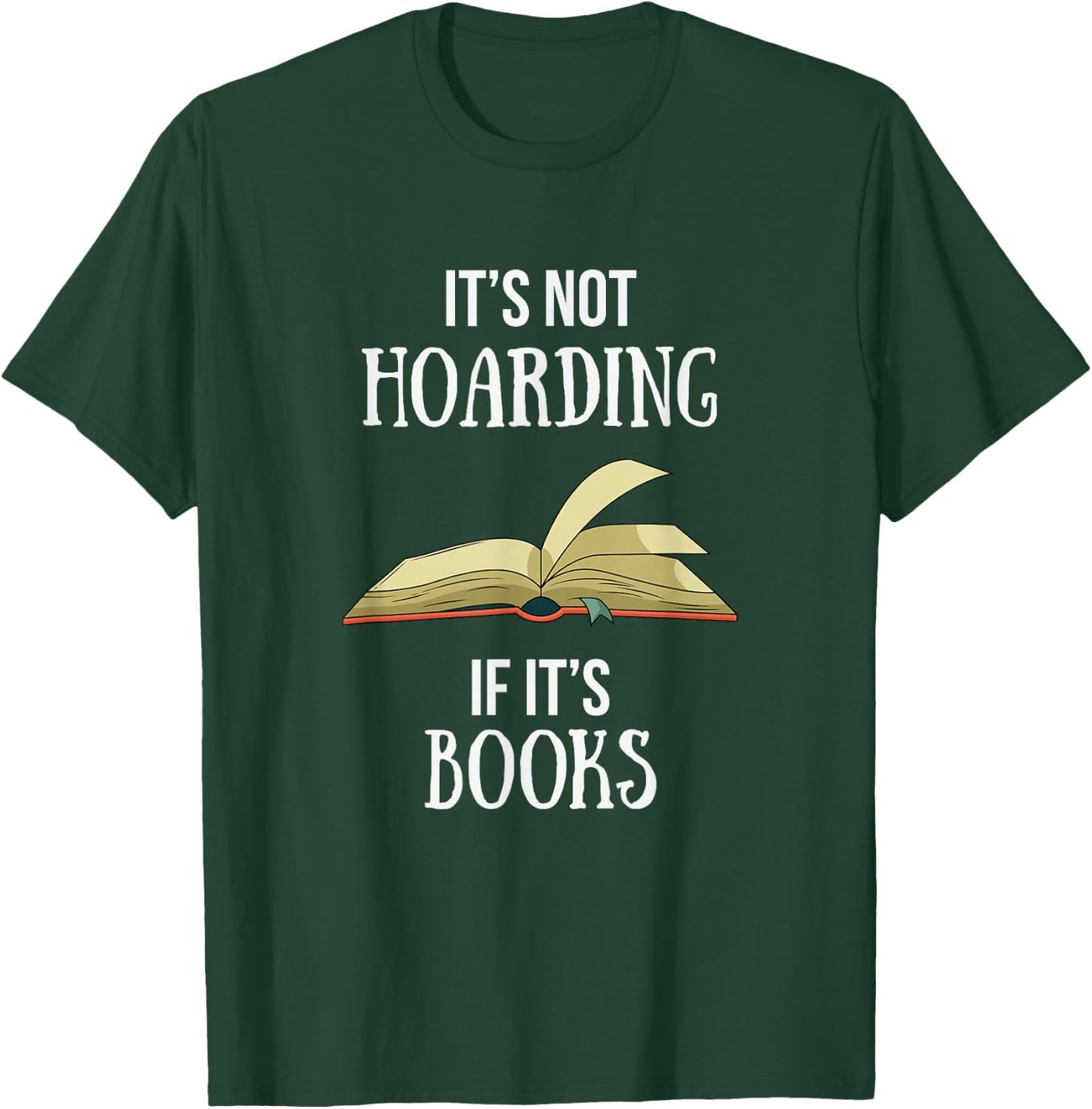 Funny Book Lover Gift Boutique It's Not Hoarding If It's Books T-Shirt - T-Shirt | Forest