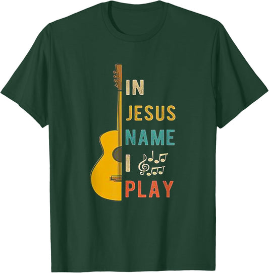 In Jesus Name I Play Guitar Guitar Lover Gift T-Shirt - T-Shirt | Forest