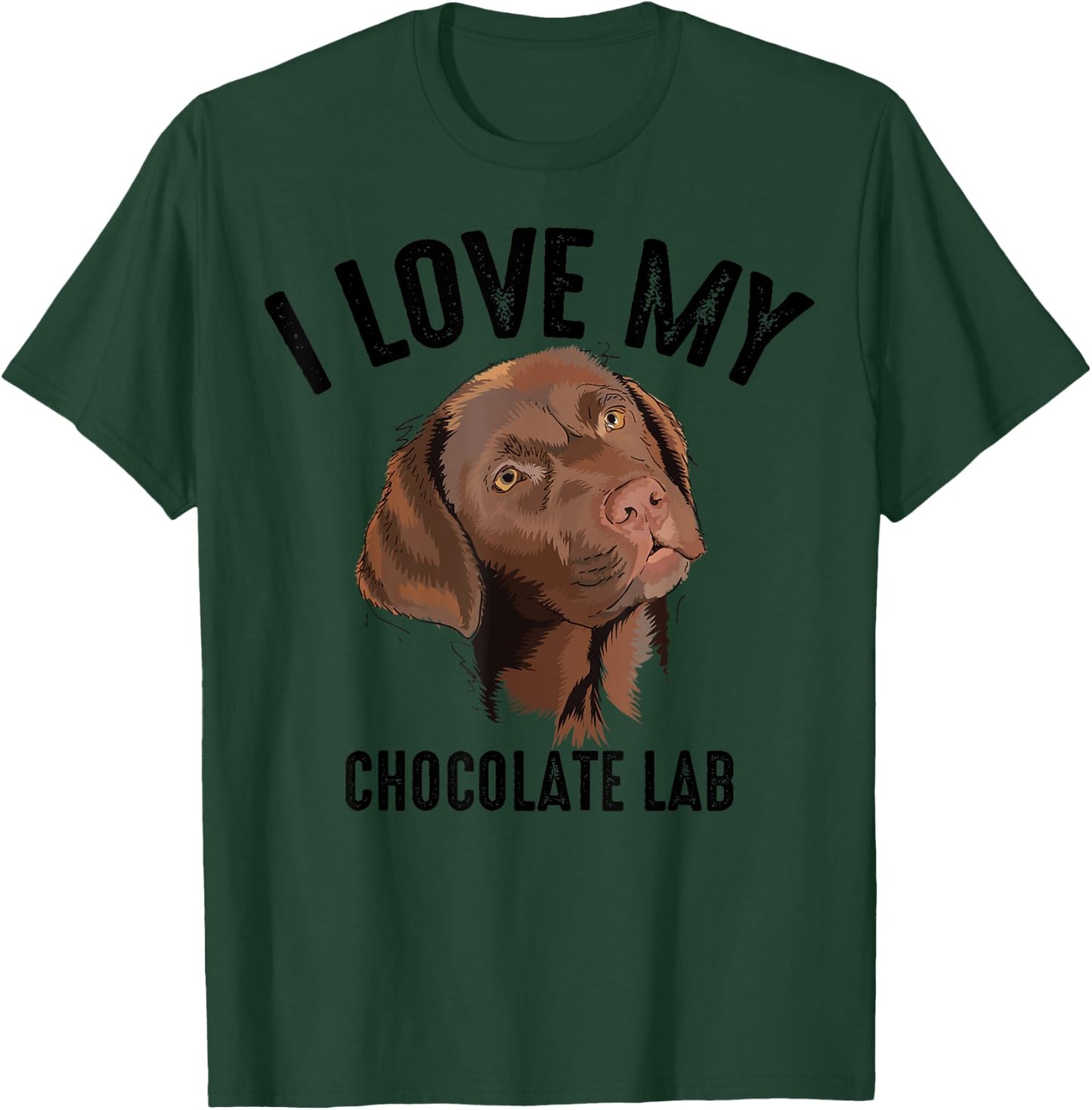 Cool I Love My Chocolate Lab | Funny Brown Labrador Pet Gift T-Shirt - T-Shirt | Forest