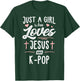 Just A Girl Who Loves Jesus And K-Pop Gift Women T-Shirt - T-Shirt | Forest