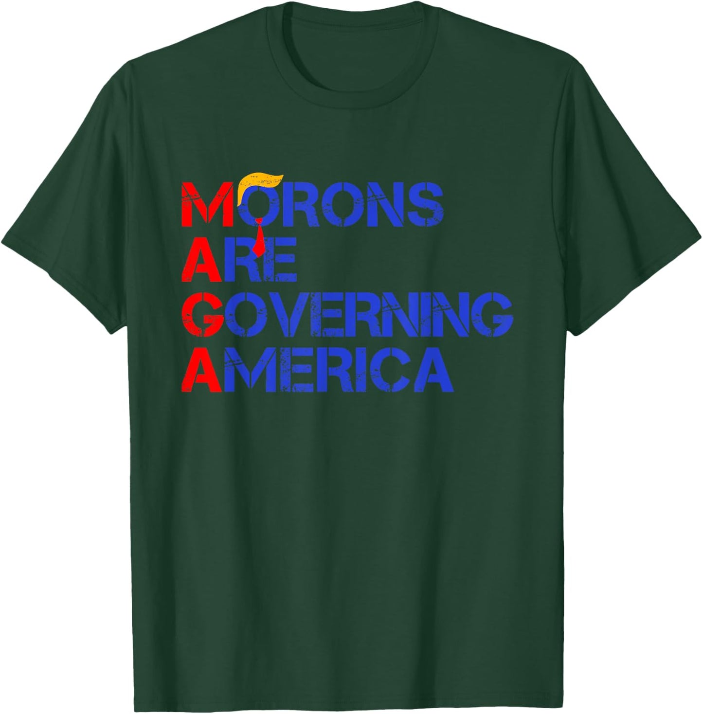 Morons Are Governing America Funny Trump 2024 T-Shirt - T-Shirt | Forest