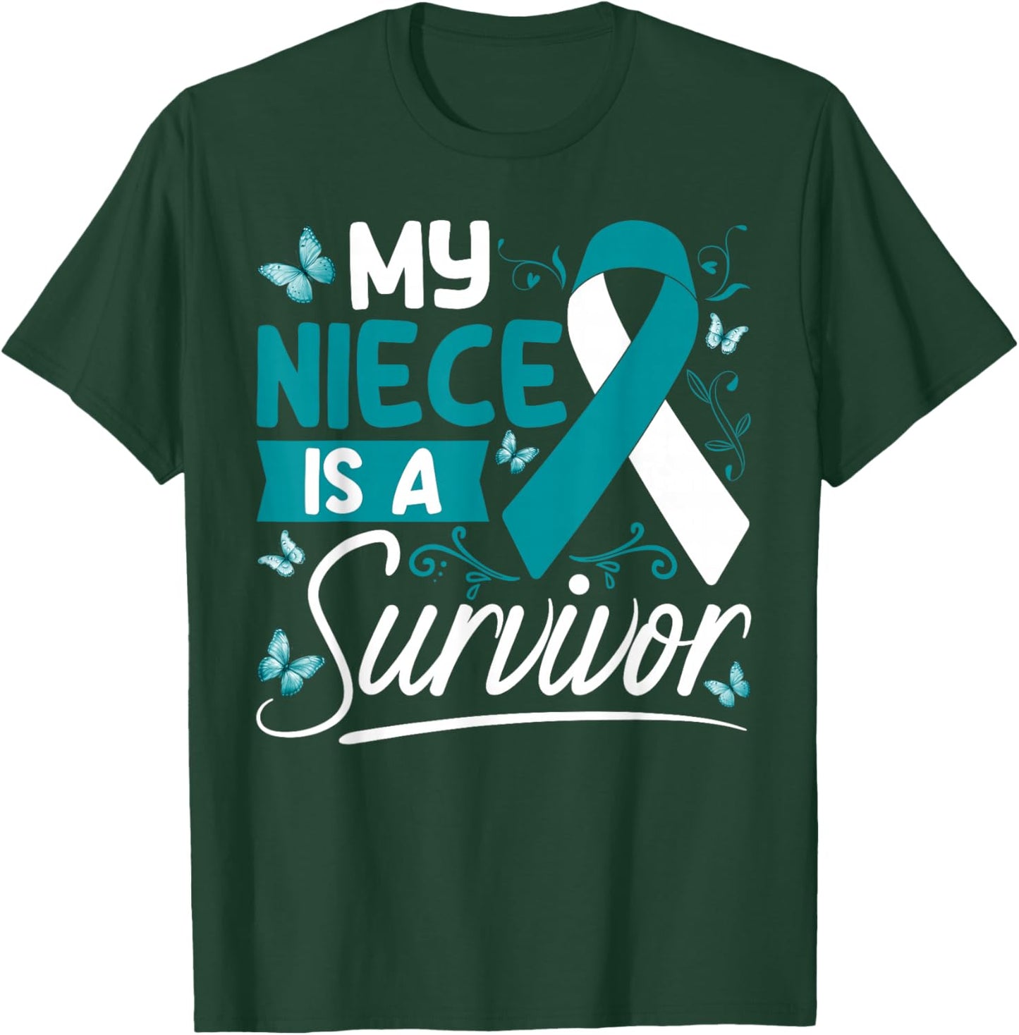 My Niece Is A Survivor Cervical Cancer Awareness Supporter T-Shirt - T-Shirt | Forest