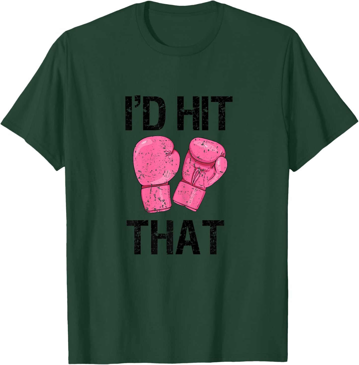 Kickboxing Shirt Funny I'd Hit That Boxing T-Shirt - T-Shirt | Forest