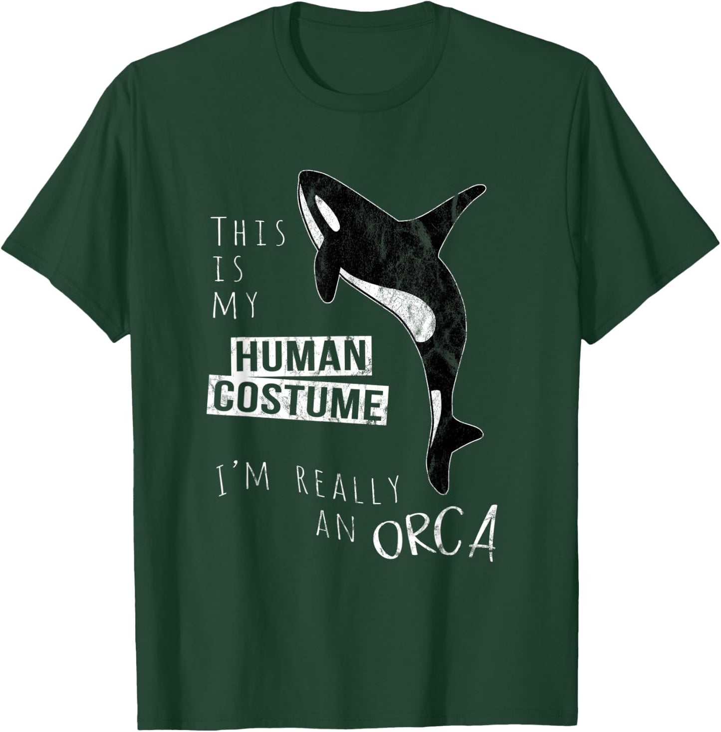 My Human Costume I'm Really An Orca Whale Silhouette T-Shirt - T-Shirt | Forest