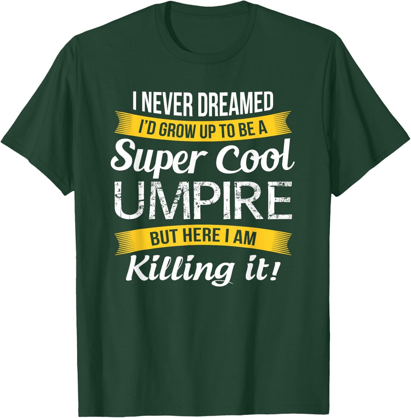 Umpire Shirt Funny Gift T-Shirt - T-Shirt | Forest