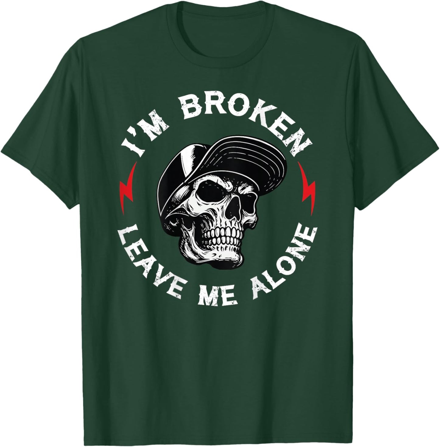 I'm Broken Leave Me Alone Skull (ON Back) T-Shirt - T-Shirt | Forest