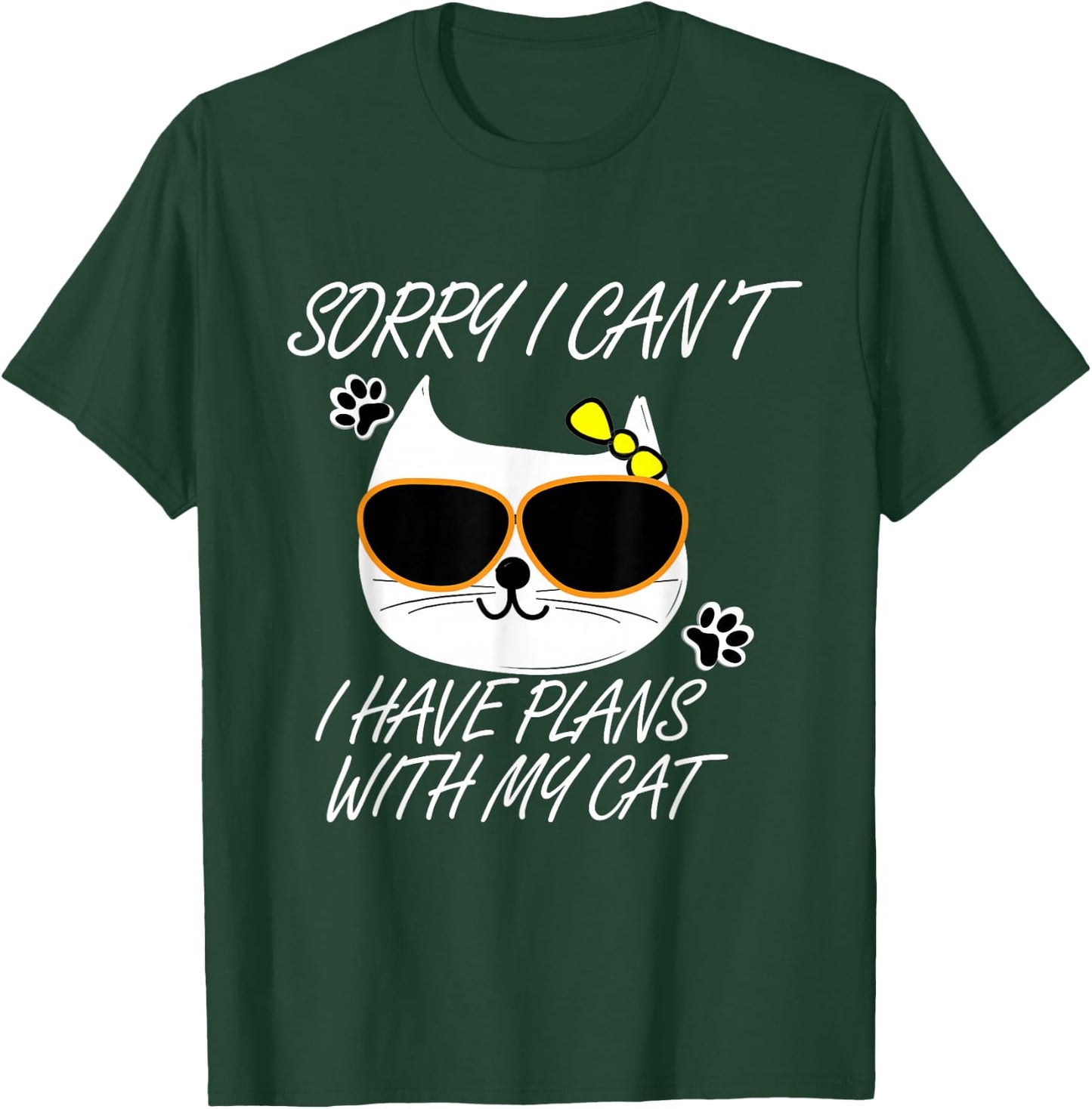 Funny Cat - Sorry, I Can't I Have Plans T-Shirt - T-Shirt | Forest