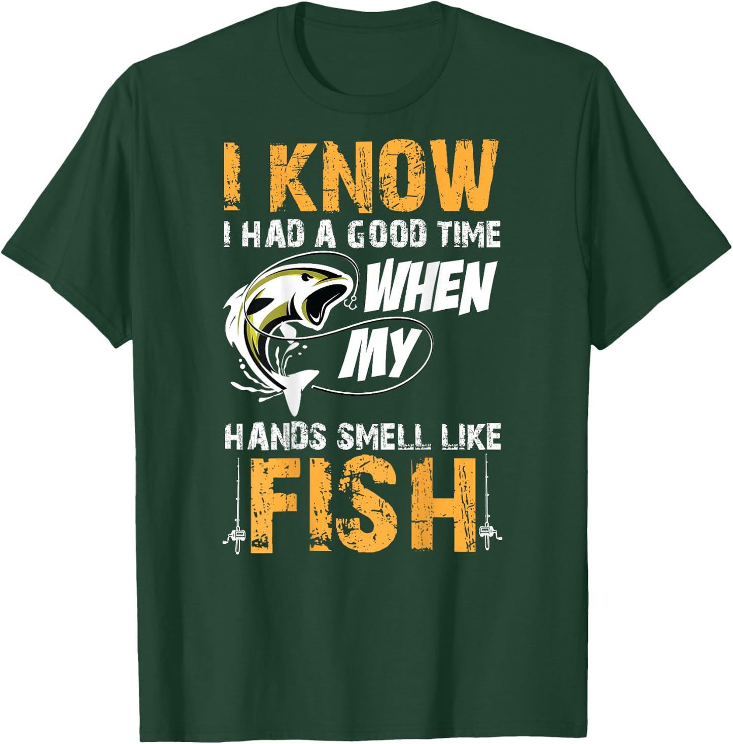 I know i had a good time when my hands smell like fish Shirt T-Shirt - T-Shirt | Forest
