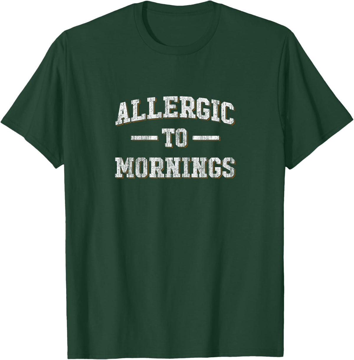 Allergic To Mornings T Shirt - Not A Morning Person Funny T-Shirt - T-Shirt | Forest