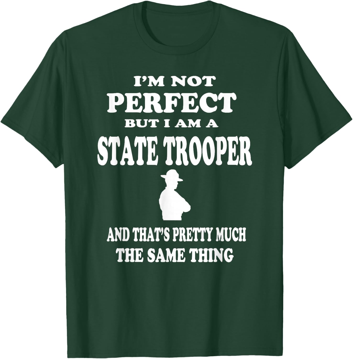 State Trooper Policeman Law Officer T Shirt Gift T-Shirt - T-Shirt | Forest
