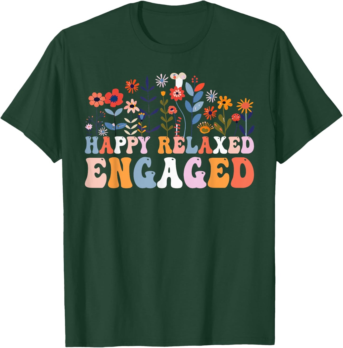 Happy Relaxed Engaged ABA Behavior Analyst Special Education T-Shirt - T-Shirt | Forest
