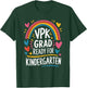 School Teaching and Pre K, VPK Grad Ready for Kindergarten T-Shirt - T-Shirt | Forest