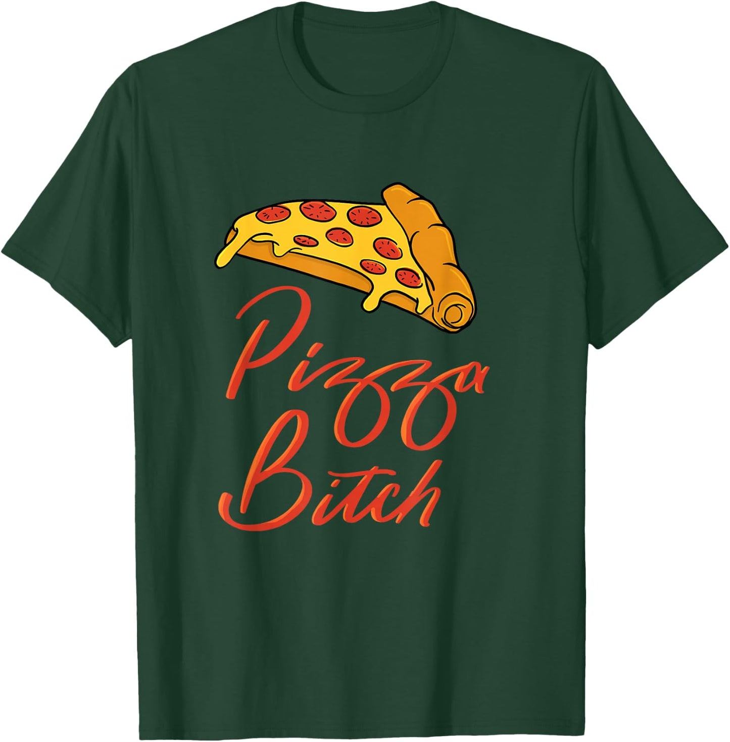 Pizza Hilarious Pizza Bitch T-Shirt - T-Shirt | Forest