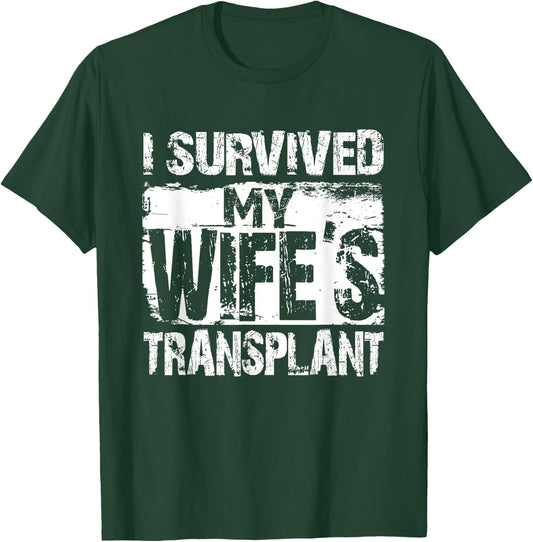 I Survived My Wife's Transplant Grunge Husband Caregiver T-Shirt - T-Shirt | Forest