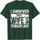 I Survived My Wife's Transplant Grunge Husband Caregiver T-Shirt - T-Shirt | Forest